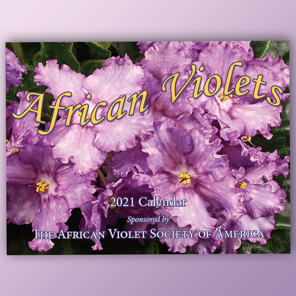 AVSA Official 2021 African Violet Calendar